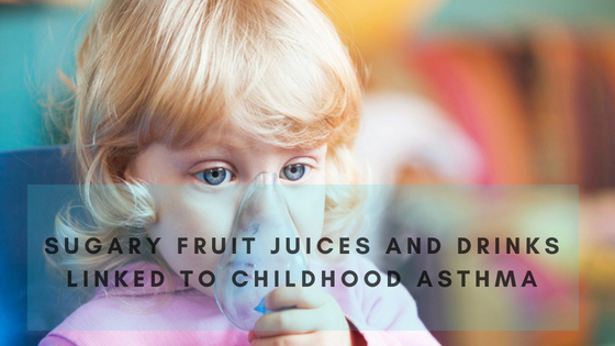 Sugary fruit juices and drinks linked to childhood asthma